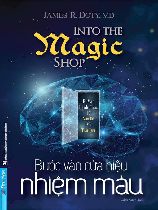 Title details for Bước Vào Cửa Hiệu Nhiệm Màu by James R. Doty - Available